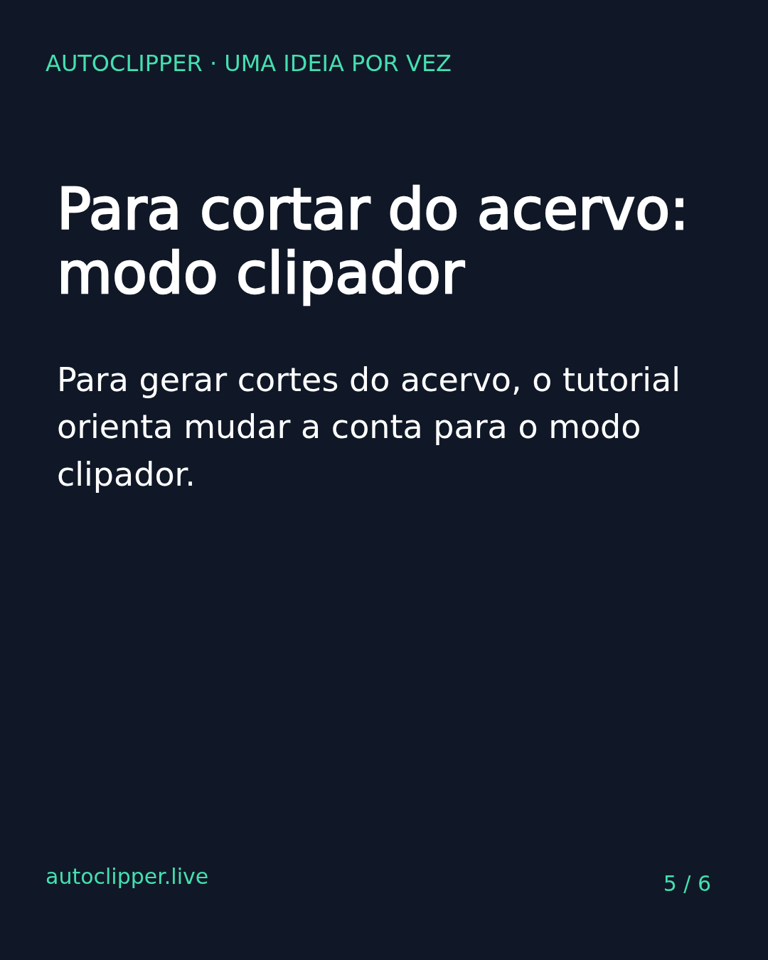 Slide 5 do carrossel Modo criador ou clipador? A diferença também está na privacidade dos vídeos e no acesso aos cortes do acervo.